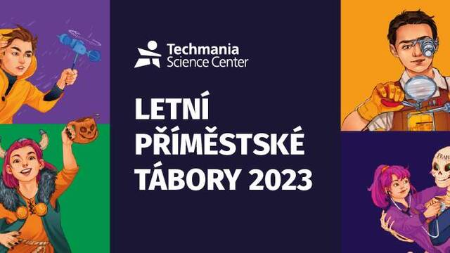 Letní příměstské tábory 2023 v Techmanii